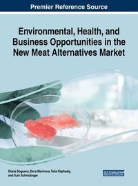 bokomslag Environmental, Health, and Business Opportunities in the New Meat Alternatives Market