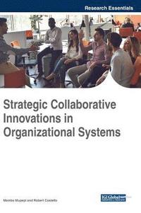 bokomslag Strategic Collaborative Innovations in Organizational Systems