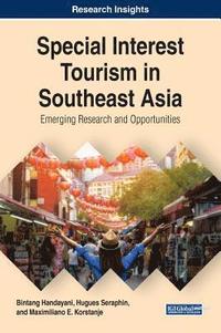 bokomslag Special Interest Tourism in Southeast Asia: Emerging Research and Opportunities