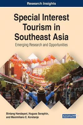bokomslag Special Interest Tourism in Southeast Asia: Emerging Research and Opportunities