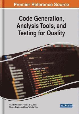 Ricardo Alexandre Peixoto de Queirós, Alberto Simões, Mário Teixeira Pinto - Code Generation, Analysis Tools, and Testing for Quality, Inbunden