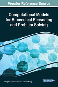 bokomslag Computational Models for Biomedical Reasoning and Problem Solving