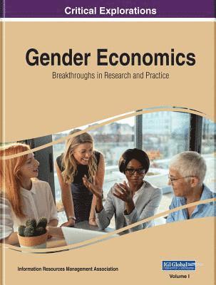 Information Reso Management Association - Gender Economics: Breakthroughs in Research and Practice, 2 volume, Inbunden