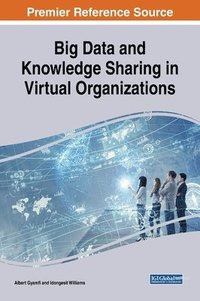 bokomslag Big Data and Knowledge Sharing in Virtual Organizations