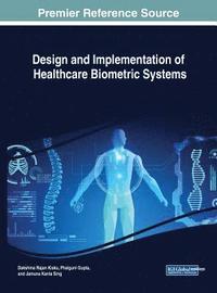 bokomslag Design and Implementation of Healthcare Biometric Systems