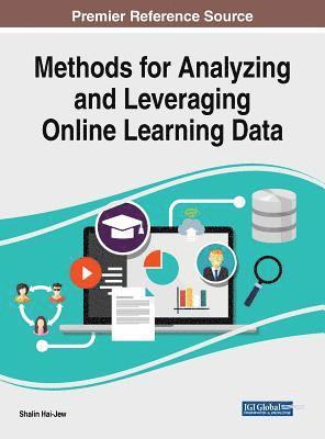 Shalin Hai-Jew - Methods for Analyzing and Leveraging Online Learning Data, Inbunden