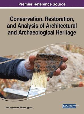 bokomslag Conservation, Restoration, and Analysis of Architectural and Archaeological Heritage