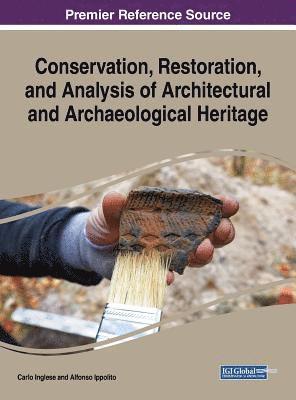 Carlo Inglese, Alfonso Ippolito - Conservation, Restoration, and Analysis of Architectural and Archaeological Heritage, Inbunden