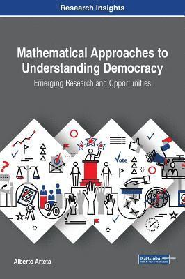 bokomslag Mathematical Approaches to Understanding Democracy: Emerging Research and Opportunities