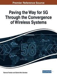 bokomslag Paving the Way for 5G Through the Convergence of Wireless Systems