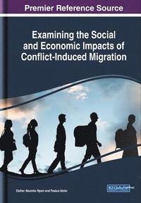 bokomslag Examining the Social and Economic Impacts of Conflict-Induced Migration