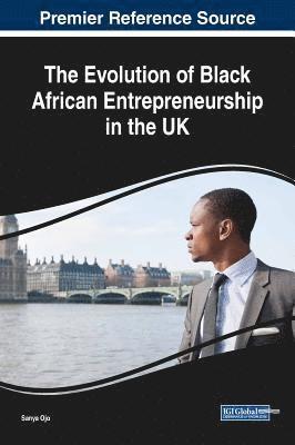 bokomslag The Evolution of Black African Entrepreneurship in the UK