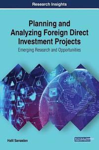 bokomslag Planning and Analyzing Foreign Direct Investment Projects: Emerging Research and Opportunities