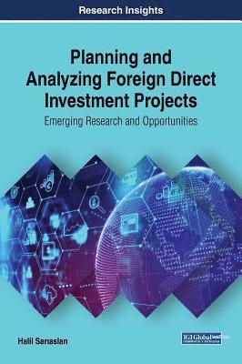bokomslag Planning and Analyzing Foreign Direct Investment Projects: Emerging Research and Opportunities