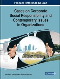 bokomslag Cases on Corporate Social Responsibility and Contemporary Issues in Organizations