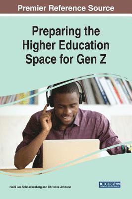 Preparing the Higher Education Space for Gen Z 1