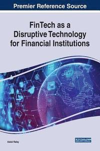 bokomslag FinTech as a Disruptive Technology for Financial Institutions