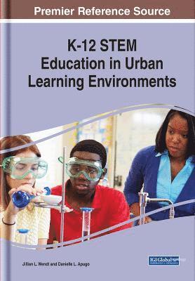 bokomslag K-12 STEM Education in Urban Learning Environments