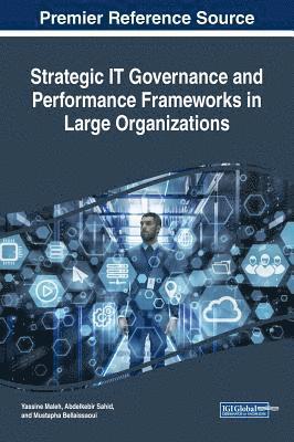 bokomslag Strategic IT Governance and Performance Frameworks in Large Organizations
