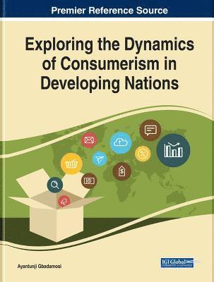 Exploring the Dynamics of Consumerism in Developing Nations 1