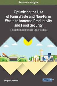 bokomslag Optimizing the Use of Farm Waste and Non-Farm Waste to Increase Productivity and Food Security