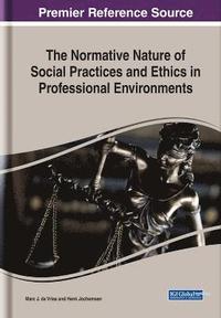 bokomslag The Normative Nature of Social Practices and Ethics in Professional Environments