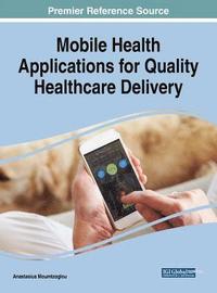 bokomslag Mobile Health Applications for Quality Healthcare Delivery