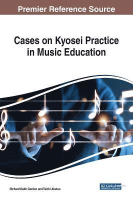 Richard Keith Gordon, Taichi Akutsu - Cases on Kyosei Practice in Music Education, Inbunden
