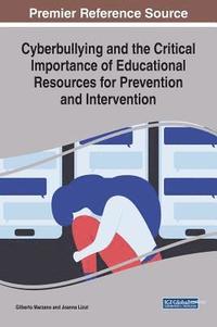 bokomslag Cyberbullying and the Critical Importance of Educational Resources for Prevention and Intervention