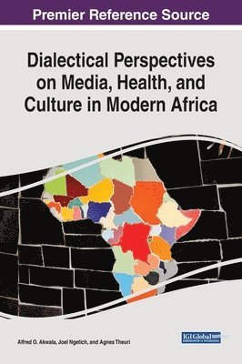 Dialectical Perspectives on Media, Health, and Culture in Modern Africa 1