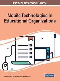 bokomslag Mobile Technologies in Educational Organizations