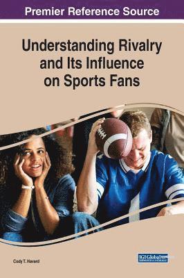 bokomslag Understanding Rivalry and Its Influence on Sports Fans