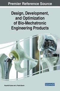 bokomslag Design, Development, and Optimization of Bio-Mechatronic Engineering Products