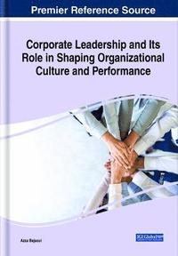 bokomslag Corporate Leadership and Its Role in Shaping Organizational Culture and Performance