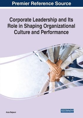 bokomslag Corporate Leadership and Its Role in Shaping Organizational Culture and Performance