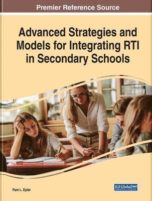 Advanced Strategies and Models for Integrating RTI in Secondary Schools 1