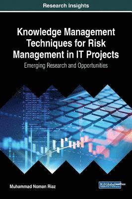 bokomslag Knowledge Management Techniques for Risk Management in IT Projects: Emerging Research and Opportunities