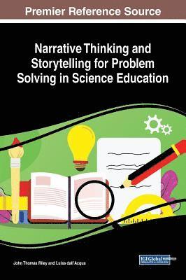 John Thomas Riley, Luisa dall'Acqua, Luisa Dall'acqua, Luisa Dall'Acqua - Narrative Thinking and Storytelling for Problem Solving in Science Education, Inbunden