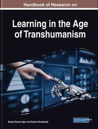 bokomslag Handbook of Research on Learning in the Age of Transhumanism