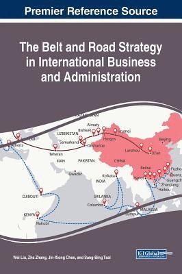 bokomslag The Belt and Road Strategy in International Business and Administration