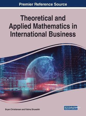 Bryan Christiansen, Fatima Shuwaikh - Theoretical and Applied Mathematics in International Business, Inbunden
