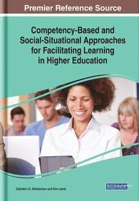 bokomslag Competency-Based and Social-Situational Approaches for Facilitating Learning in Higher Education