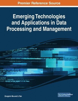 Zongmin Ma, Li Yan - Emerging Technologies and Applications in Data Processing and Management, Häftad