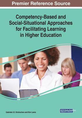 bokomslag Competency-Based and Social-Situational Approaches for Facilitating Learning in Higher Education