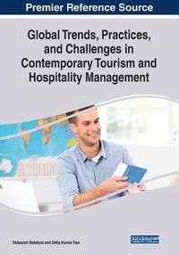 bokomslag Global Trends, Practices, and Challenges in Contemporary Tourism and Hospitality Management