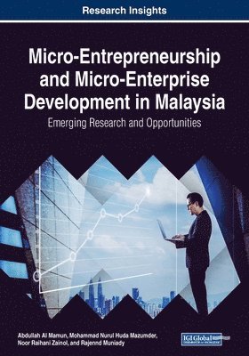 bokomslag Micro-Entrepreneurship and Micro-Enterprise Development in Malaysia: Emerging Research and Opportunities