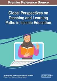 bokomslag Global Perspectives on Teaching and Learning Paths in Islamic Education