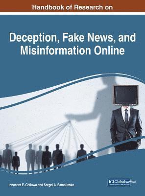 bokomslag Handbook of Research on Deception, Fake News, and Misinformation Online