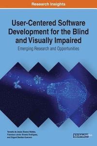 bokomslag User-Centered Software Development for the Blind and Visually Impaired