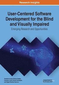 bokomslag User-Centered Software Development for the Blind and Visually Impaired